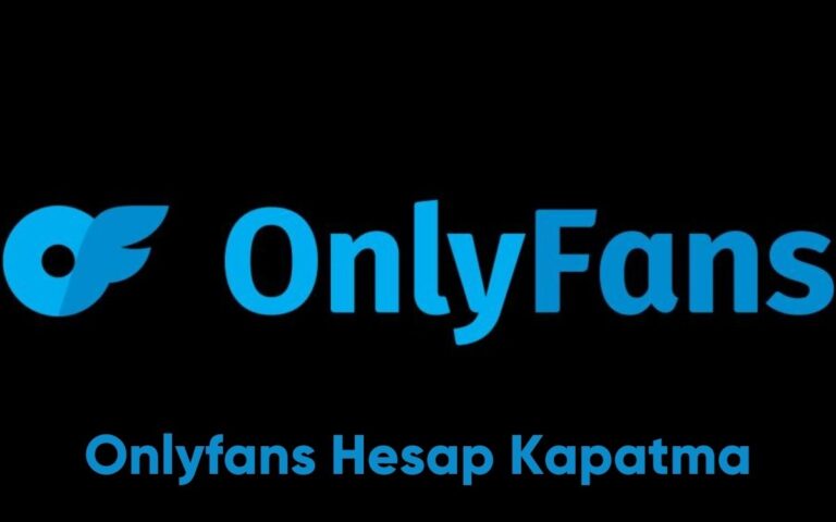 Onlyfans Hesap Kapatma - 2024